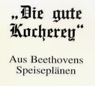 2008 hat die langj�hrige Mitarbeiterin des Beethoven-Hauses Martella Guti�rrez-Denhoff ein Buch mit Beethovens Speisepl�nen ver�ffentlicht